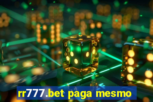 rr777.bet paga mesmo