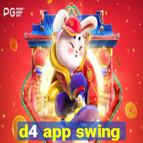 d4 app swing