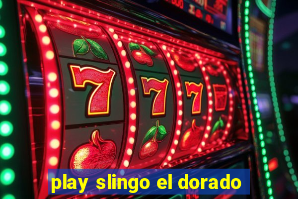 play slingo el dorado