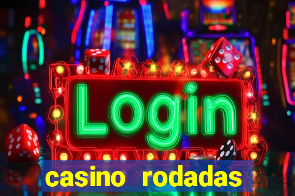 casino rodadas gratis sem deposito