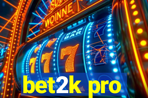 bet2k pro