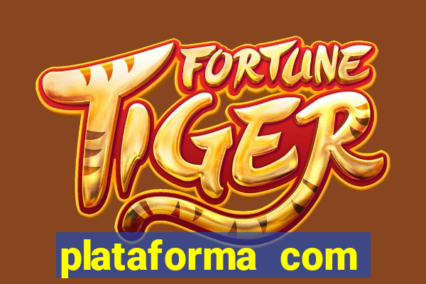 plataforma com conta demo fortune tiger