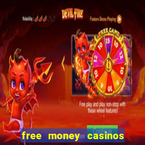 free money casinos no deposit