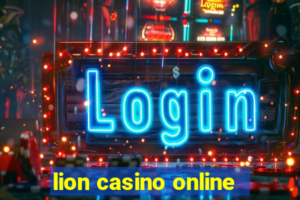 lion casino online