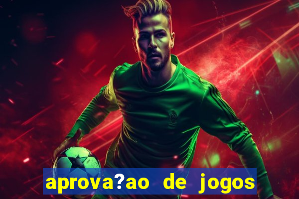 aprova?ao de jogos de azar