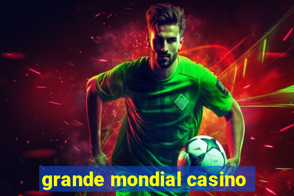 grande mondial casino