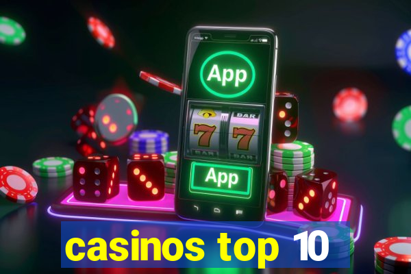 casinos top 10