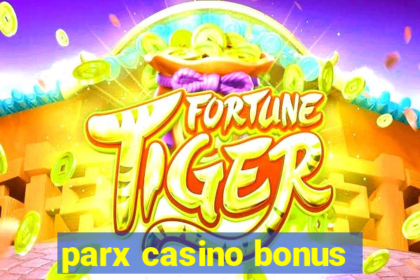 parx casino bonus