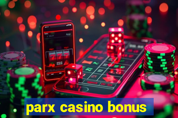 parx casino bonus