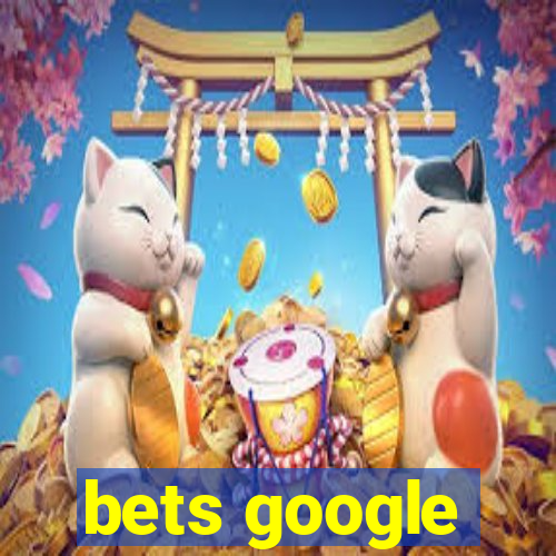 bets google