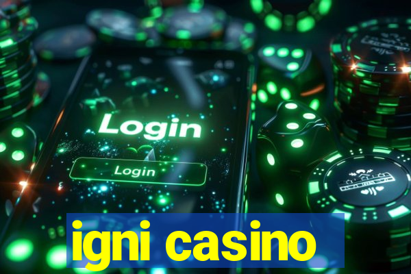 igni casino