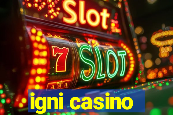 igni casino