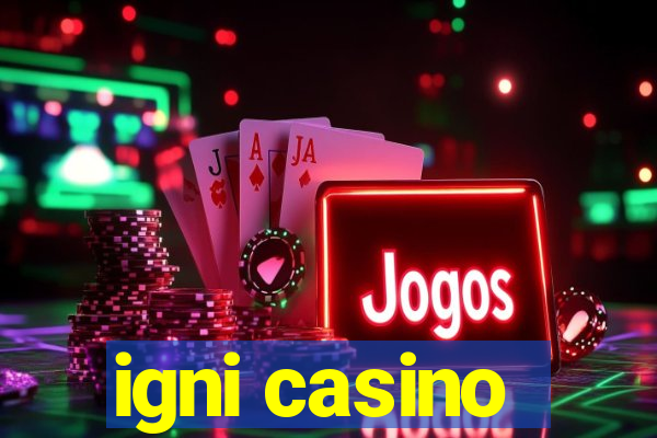 igni casino