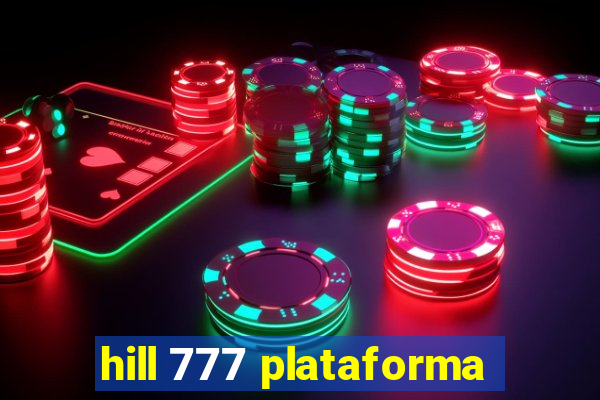 hill 777 plataforma