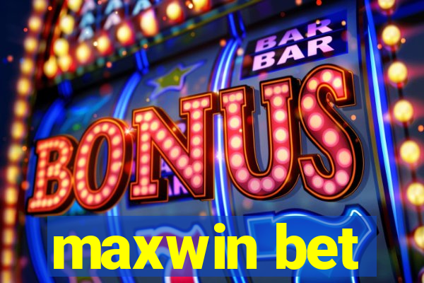 maxwin bet