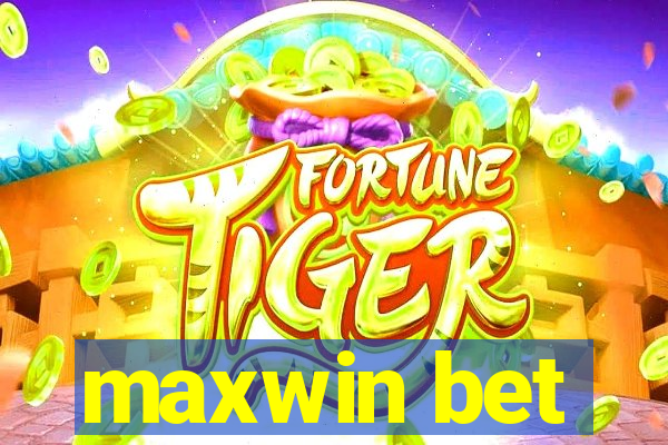 maxwin bet