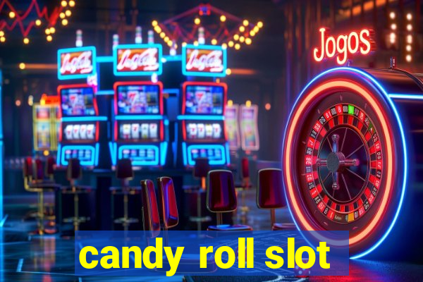 candy roll slot