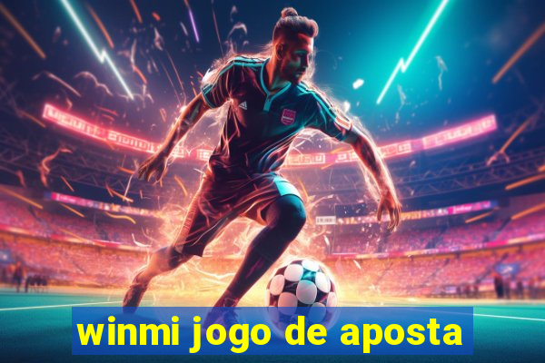 winmi jogo de aposta