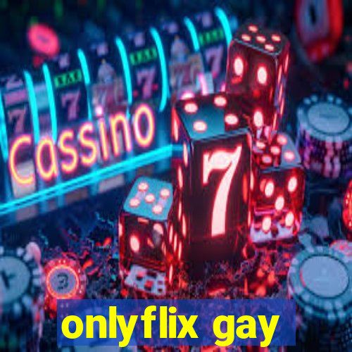 onlyflix gay