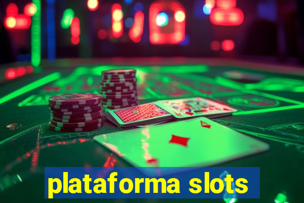 plataforma slots