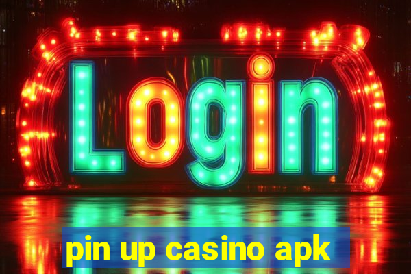 pin up casino apk