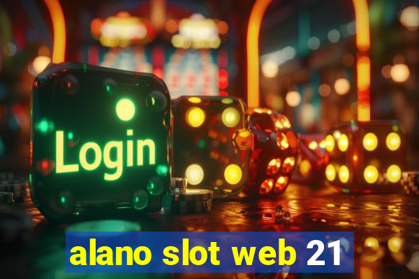 alano slot web 21