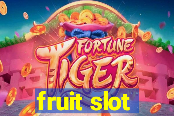 fruit slot