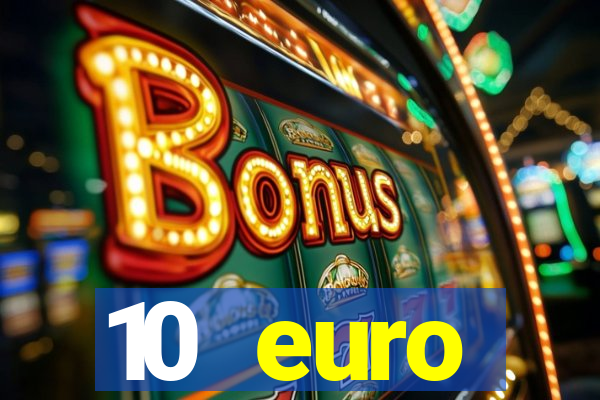 10 euro drückglück casino bonus