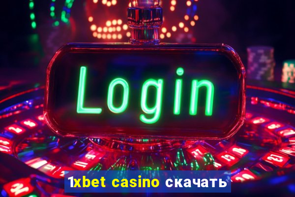 1xbet casino скачать