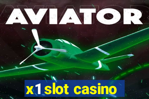 x1 slot casino