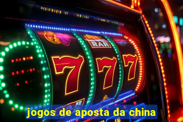 jogos de aposta da china