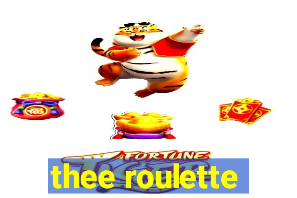 thee roulette