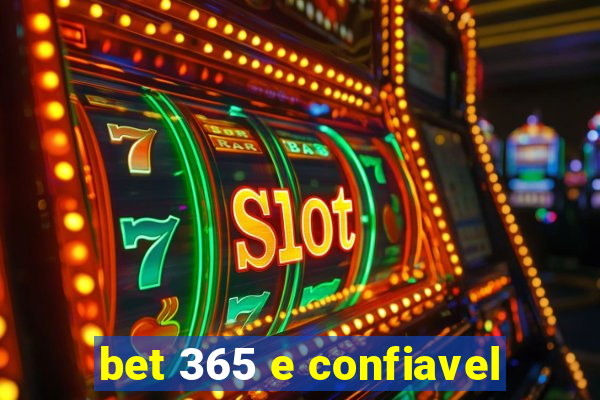 bet 365 e confiavel