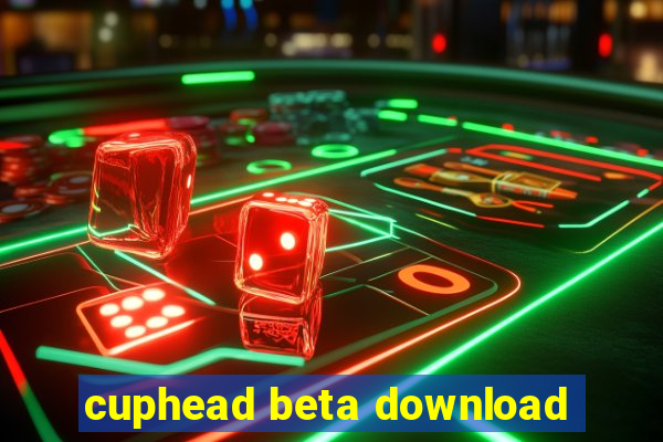 cuphead beta download