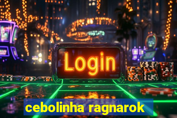 cebolinha ragnarok