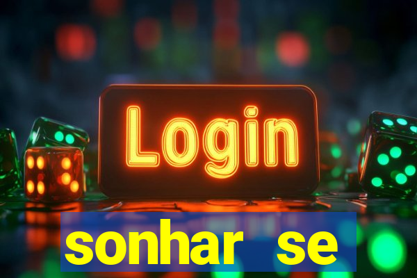 sonhar se escondendo de uma pessoa jogo do bicho