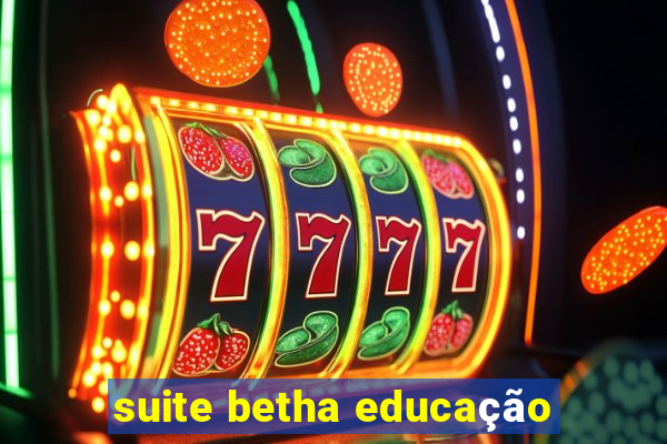 suite betha educação