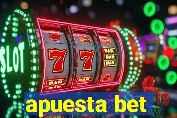 apuesta bet