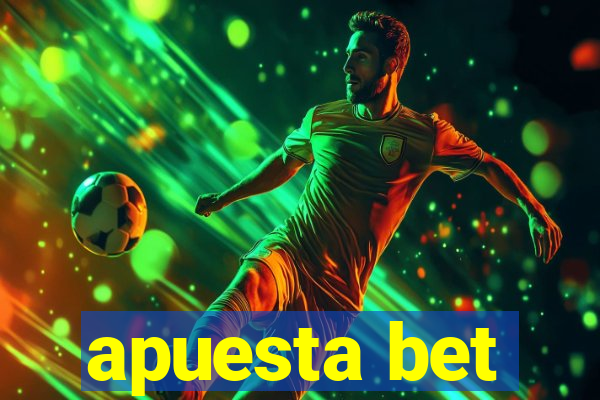 apuesta bet