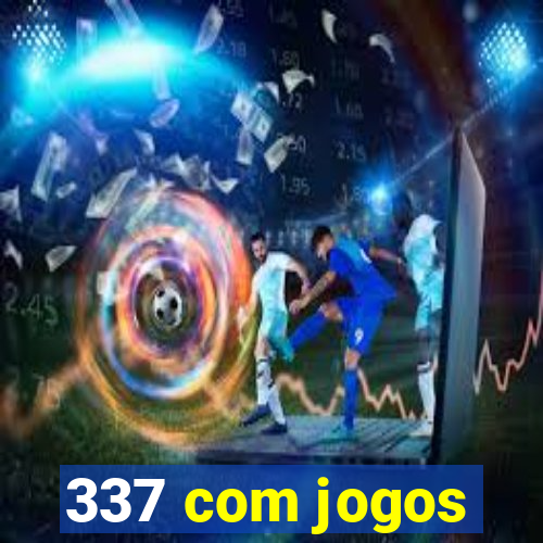 337 com jogos