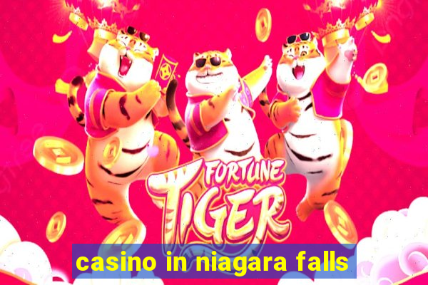 casino in niagara falls