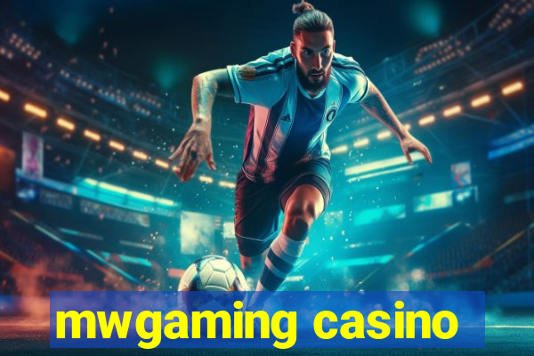 mwgaming casino