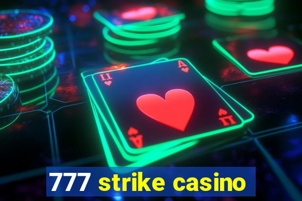 777 strike casino