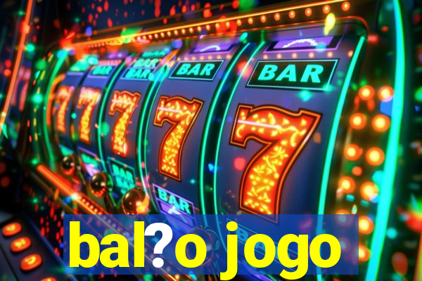 bal?o jogo