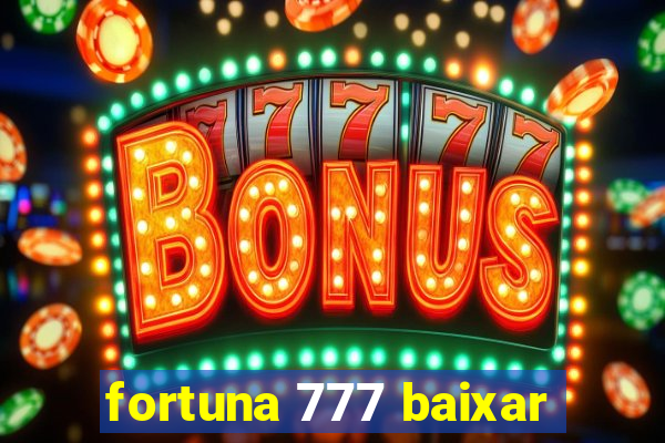 fortuna 777 baixar