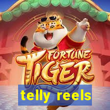 telly reels