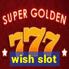 wish slot