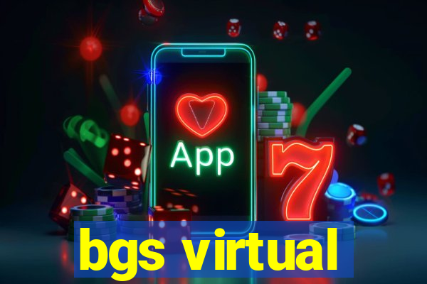 bgs virtual