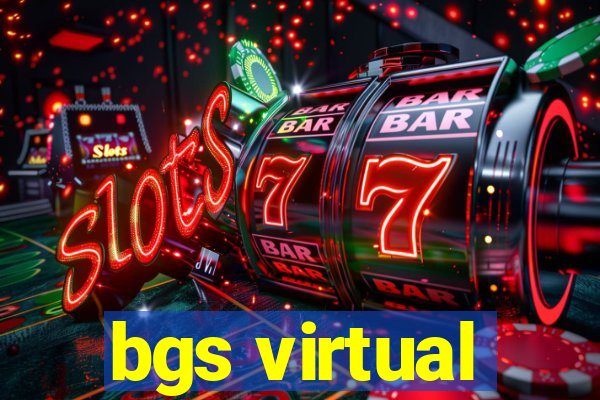 bgs virtual