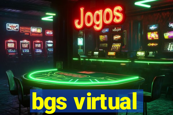 bgs virtual